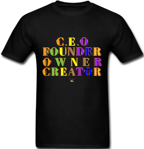 CEO/FOUNDER/OWNER/CREATOR  T-Shirt - black