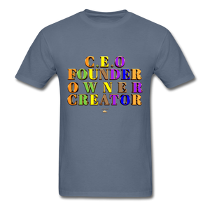 CEO/FOUNDER/OWNER/CREATOR  T-Shirt - denim
