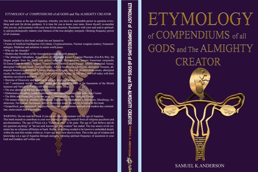 ETYMOLOGY of COMPENDIUMS of all GODS and The ALMIGHTY CREATOR  - Size: 6X9 (Paperback) 460pages Preorder
