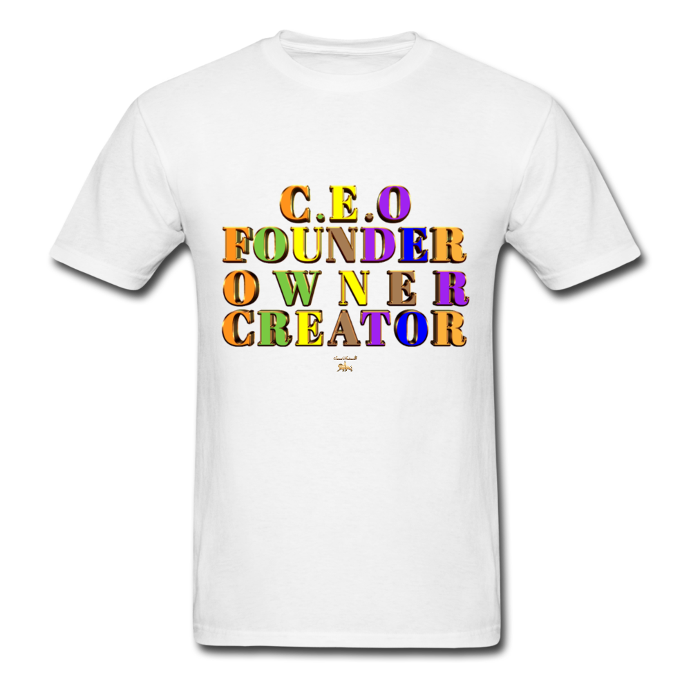 CEO/FOUNDER/OWNER/CREATOR  T-Shirt - white