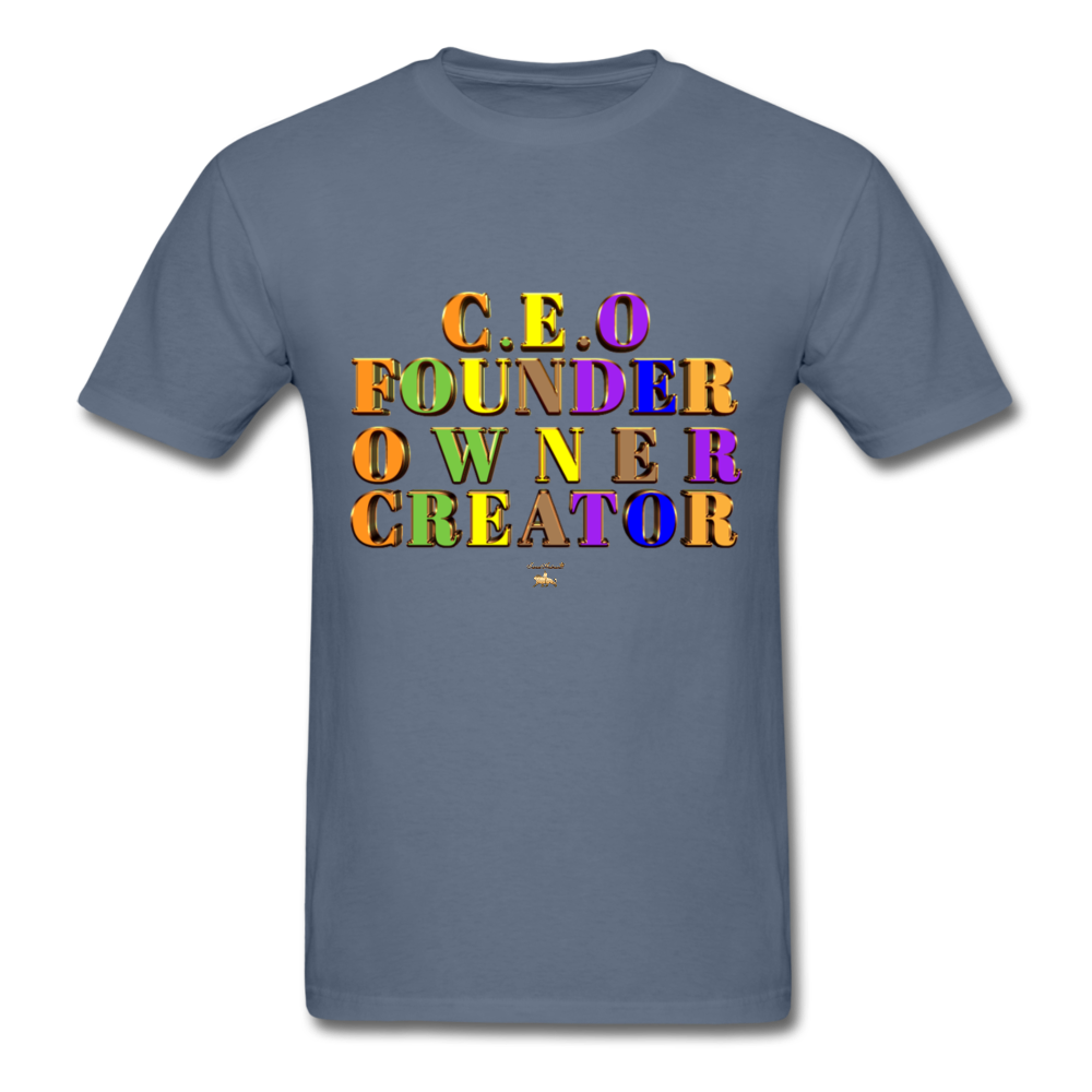 CEO/FOUNDER/OWNER/CREATOR  T-Shirt - denim