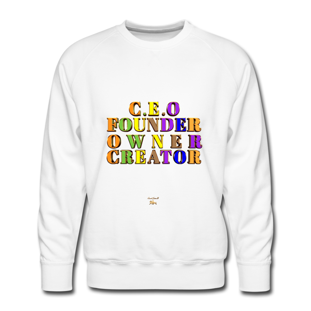 CEO/FOUNDER/OWNER/CREATOR Premium Sweatshirt  (Adult) - white