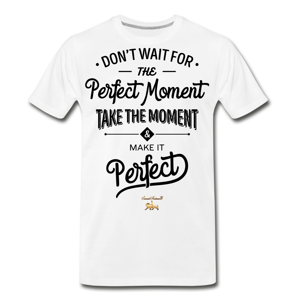 Make it Perfect Premium T-Shirt - white