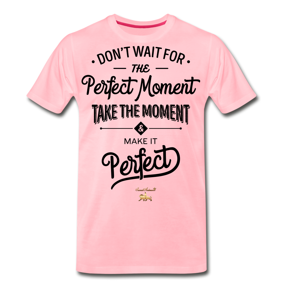 Make it Perfect Premium T-Shirt - pink