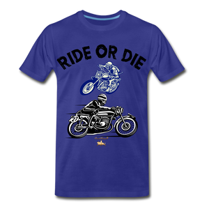 Ride or Die Premium T-Shirt - royal blue