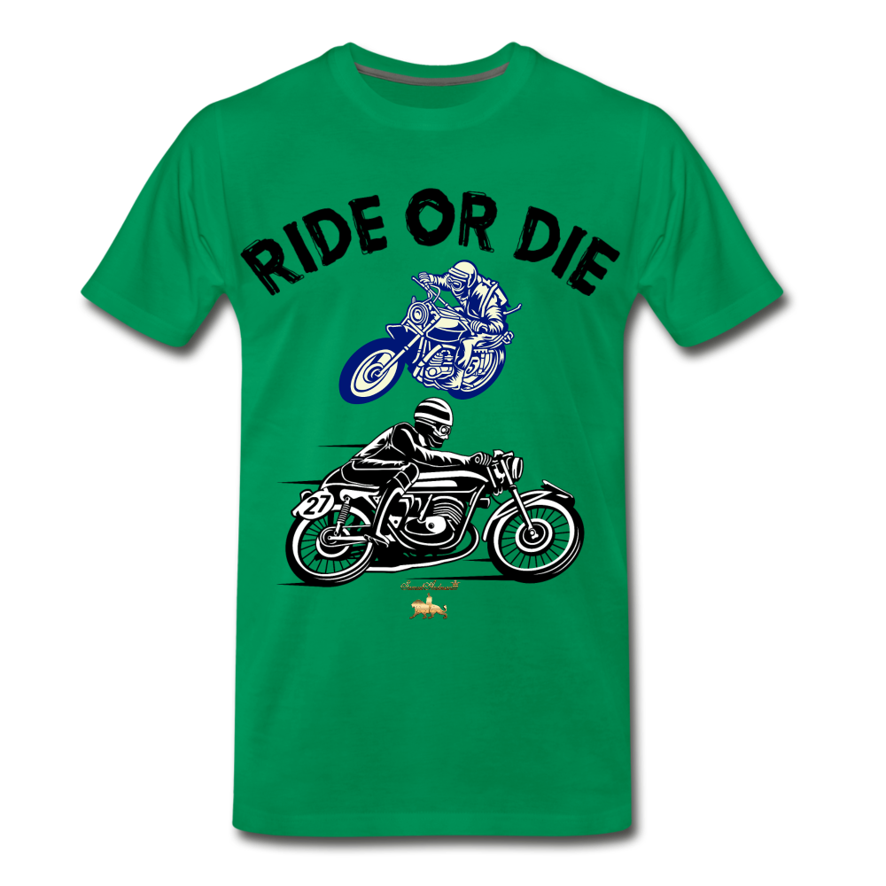 Ride or Die Premium T-Shirt - kelly green