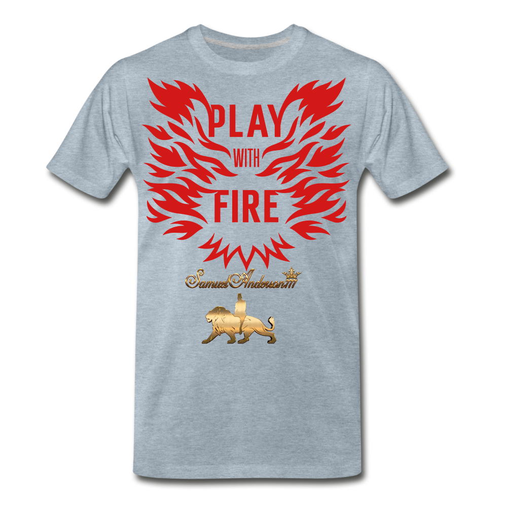 Play With Fire Men's Premium T-Shirt - heather ice blue