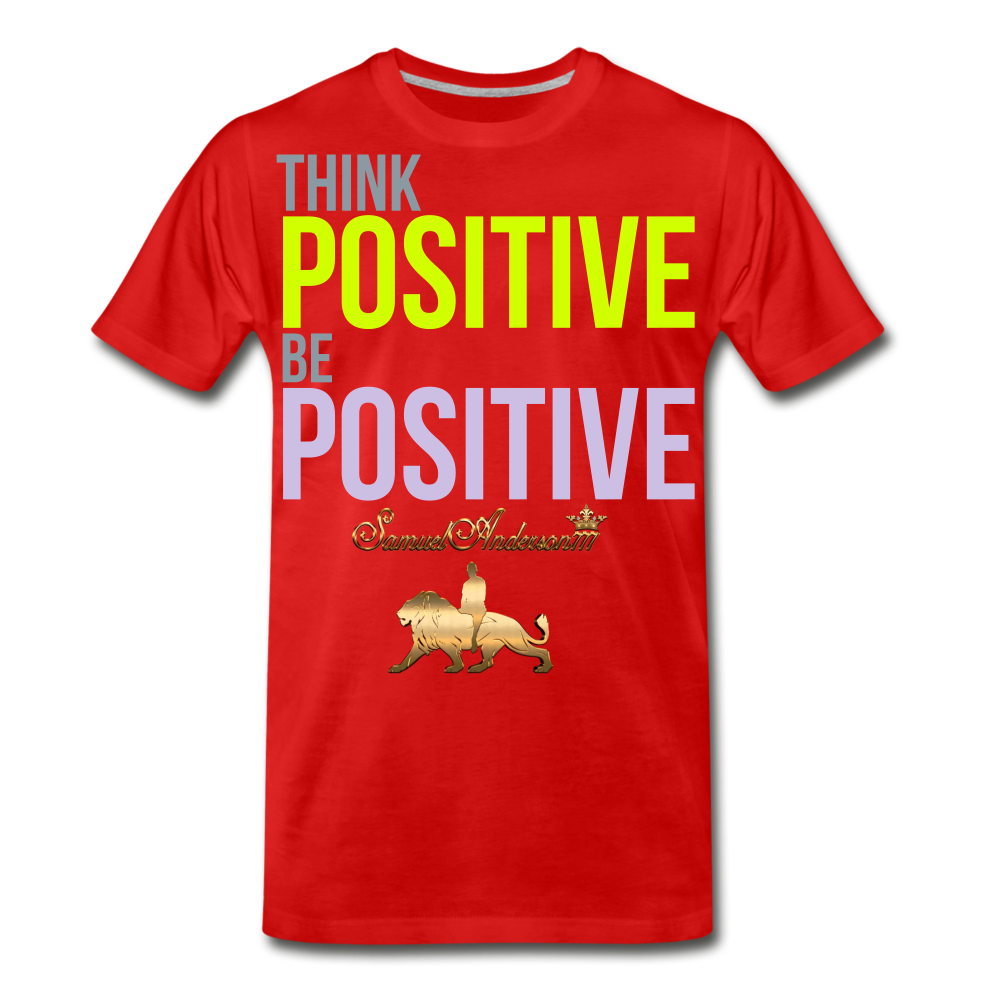 Think Positive Be Positive Men's Premium T-Shirt - red