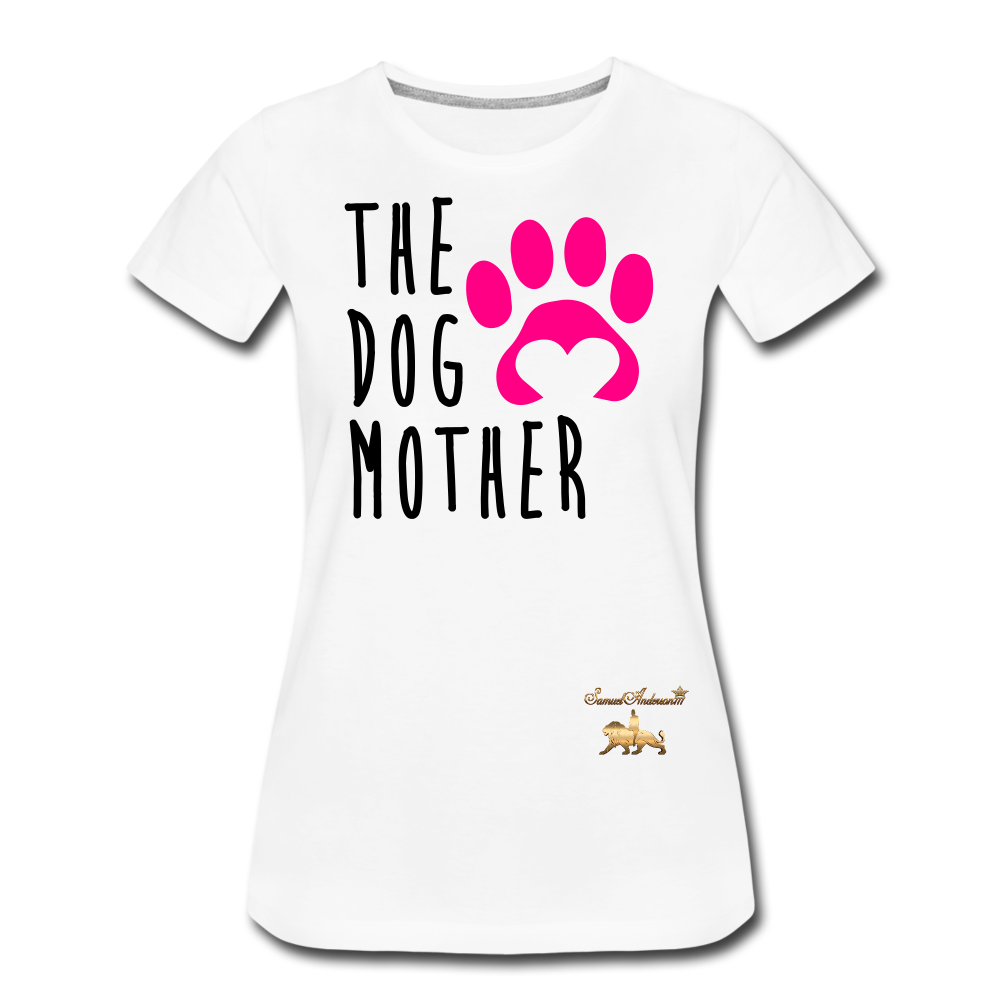 The Dog Mother Women’s Premium T-Shirt - white