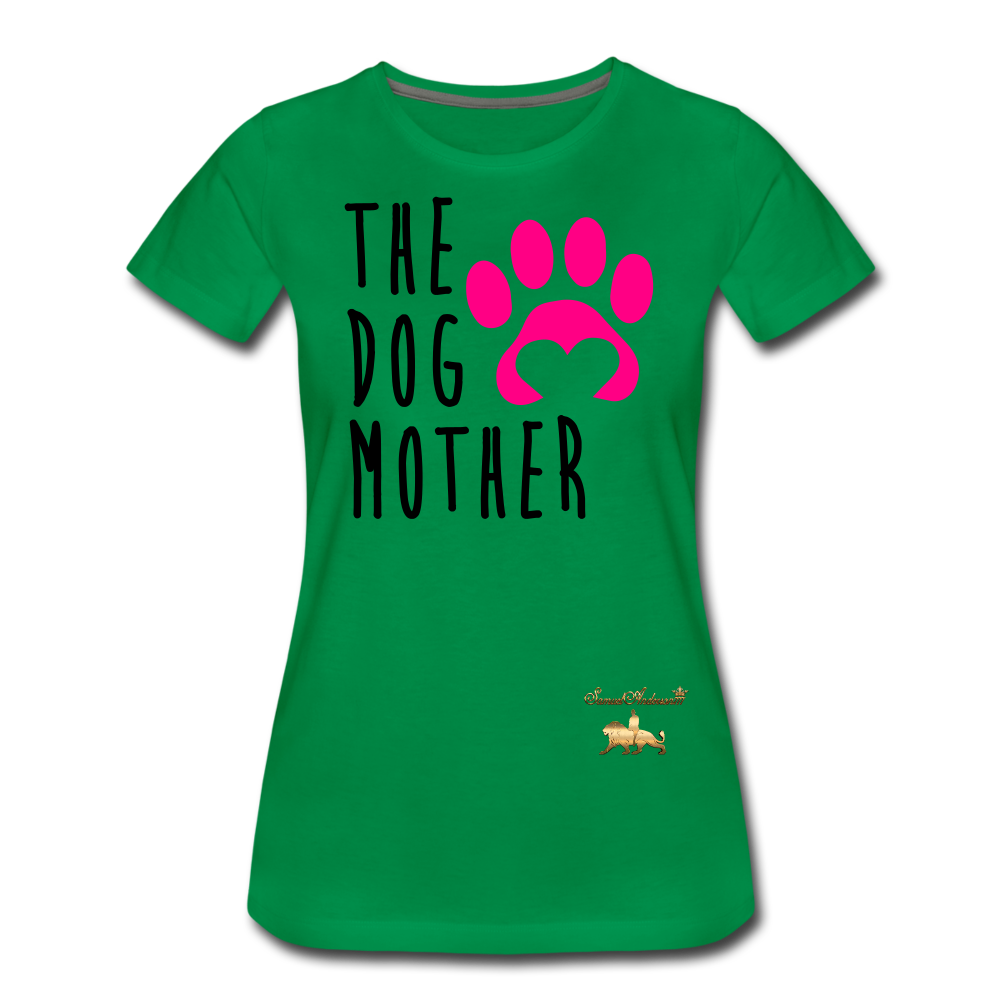 The Dog Mother Women’s Premium T-Shirt - kelly green