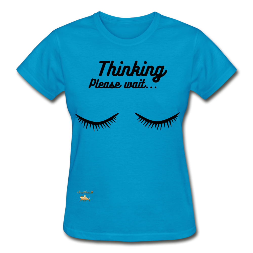 Thinking! Ultra Cotton Ladies T-Shirt - turquoise