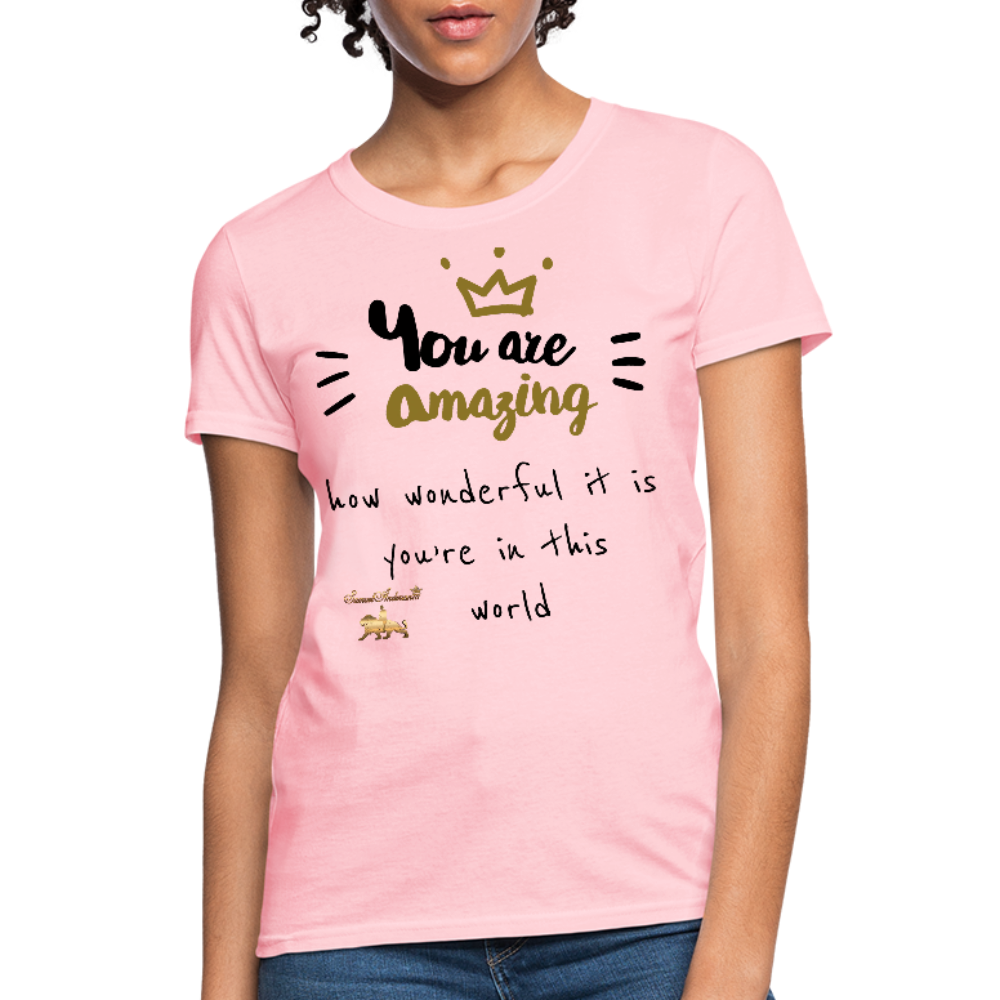 You Are Amazing!!! Women's T-Shirt - pink