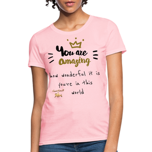 You Are Amazing!!! Women's T-Shirt - pink