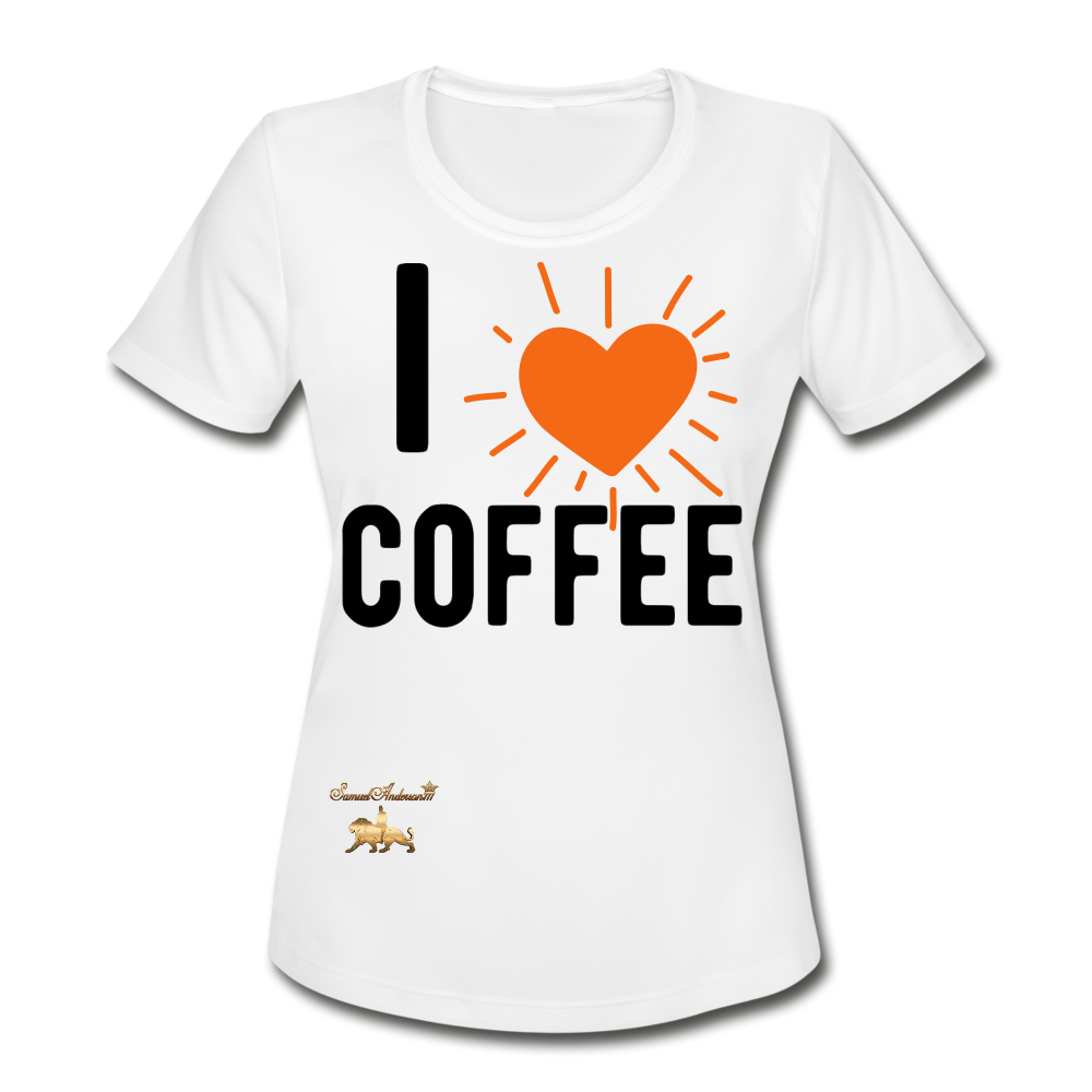 I Love Coffee Women's Moisture Wicking Performance T-Shirt - white