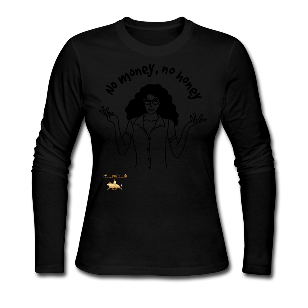 No Money, No Honey Women's Long Sleeve Jersey T-Shirt - black