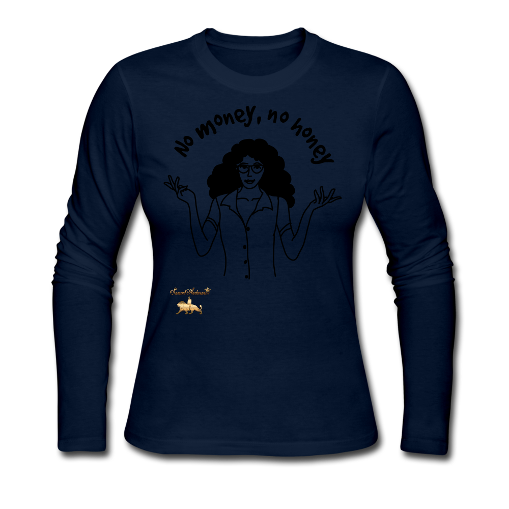 No Money, No Honey Women's Long Sleeve Jersey T-Shirt - navy