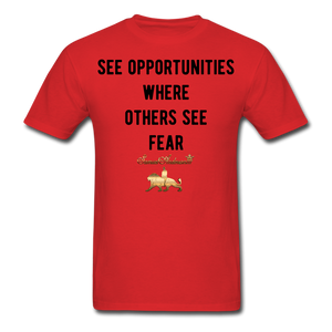 See Opportunities Where Others See Fear Men's T-Shirt - red