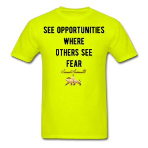 See Opportunities Where Others See Fear Men's T-Shirt - safety green