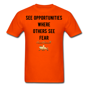 See Opportunities Where Others See Fear Men's T-Shirt - orange