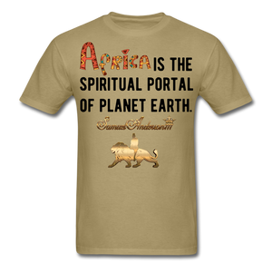 Africa is The Spiritual Portal Men's T-Shirt - khaki