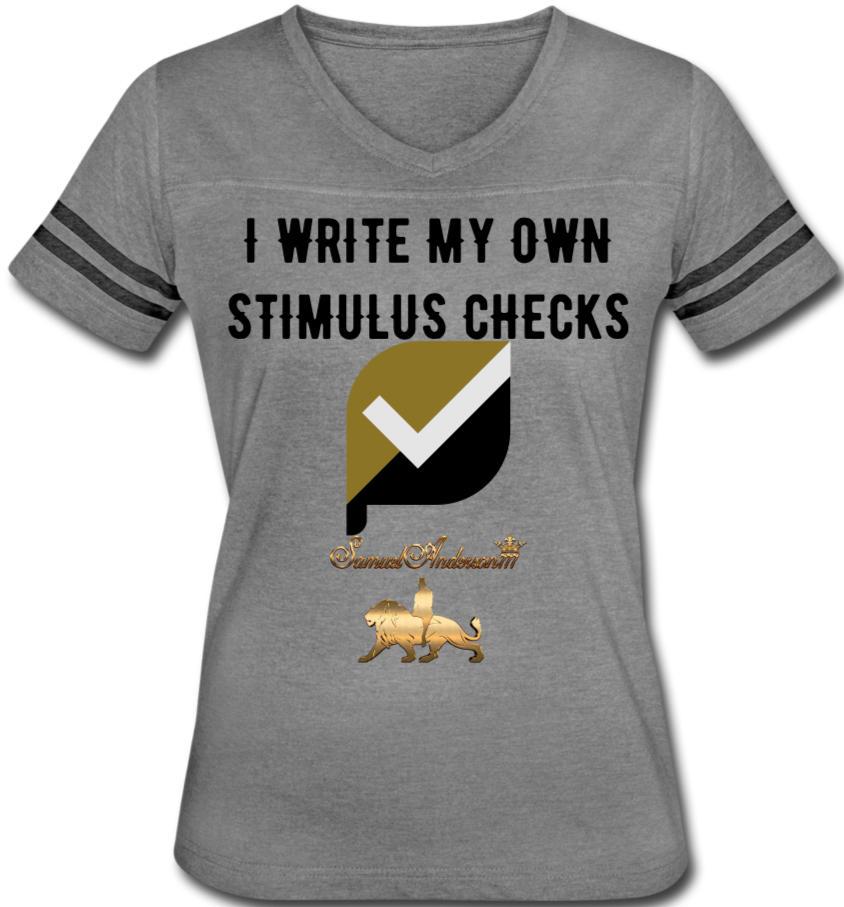 I write My Own Stimulus Checks  Women’s Vintage Sport T-Shirt - heather gray/charcoal