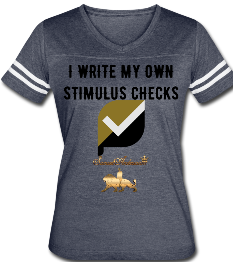 I write My Own Stimulus Checks  Women’s Vintage Sport T-Shirt - vintage navy/white