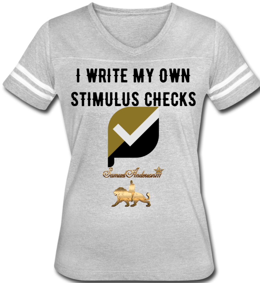 I write My Own Stimulus Checks  Women’s Vintage Sport T-Shirt - heather gray/white