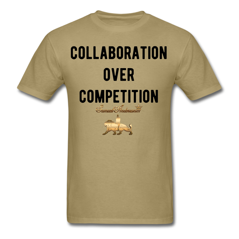 Collaboration Over Competition  Classic T-Shirt - khaki