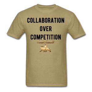 Collaboration Over Competition  Classic T-Shirt - khaki