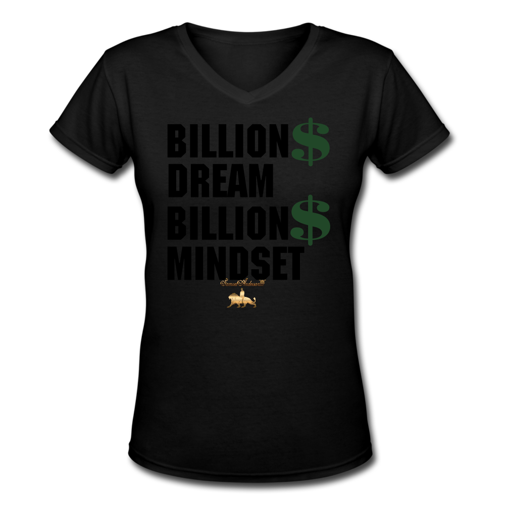 Billion Dollar Dream-Billion Dollar Mindset  Women's V-Neck T-Shirt - black