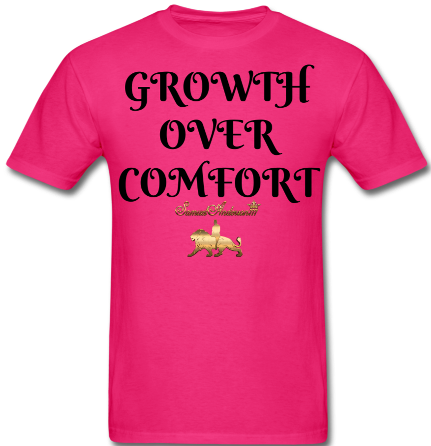 Growth Over Comfort  Classic T-Shirt - fuchsia