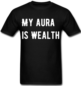 My Aura is Wealth Men's T-Shirt - black